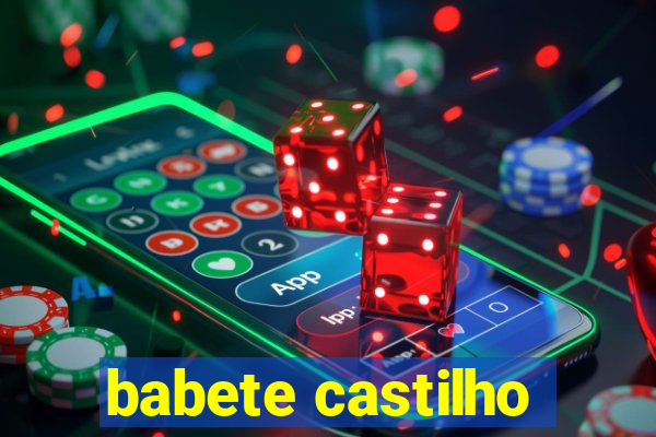 babete castilho